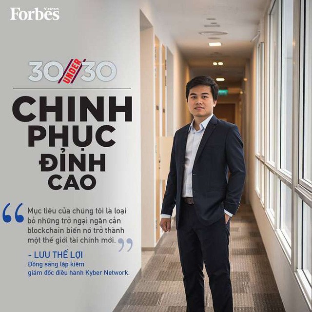 Chân dung chàng trai Việt Nam lọt 30 Under 30 Forbes châu Á: 19 tuổi khởi nghiệp, được Viettel đầu tư, làm Blockchain và xây dựng công ty gọi vốn khủng nhất lịch sử startup Việt - Ảnh 2.