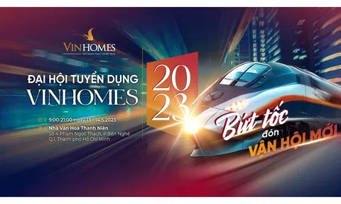 Đại hội tuyển dụng Vinhomes 2023: Hàng chục nghìn cơ hội việc làm trong lĩnh vực BĐS