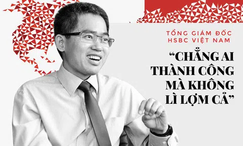 CEO HSBC Việt Nam nhắn gửi 9x: Nhảy việc không xấu, nhưng kiên nhẫn một chút, xây dựng nền tảng tốt, có khi lại có cơ hội làm sếp nhanh hơn!