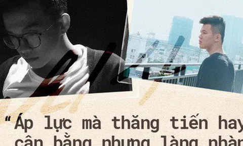 "Người trẻ từ 20-25 tuổi nên tiếp cận càng nhiều với áp lực công việc càng tốt"