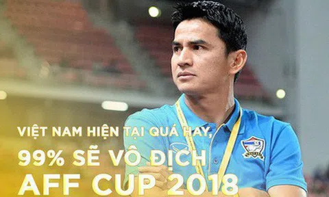 Huyền thoại bóng đá Thái Lan Kiatisak: “Việt Nam hiện tại quá hay, 99% sẽ vô địch AFF Cup 2018”