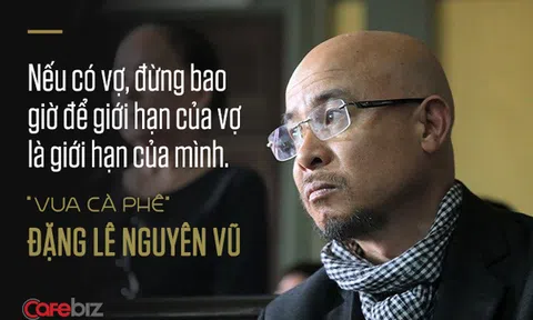 Hơn 3 năm chưa ly hôn được vợ, ông Đặng Lê Nguyên Vũ nhắn nhủ: "Nếu có vợ, đừng bao giờ để giới hạn của vợ là giới hạn của mình"