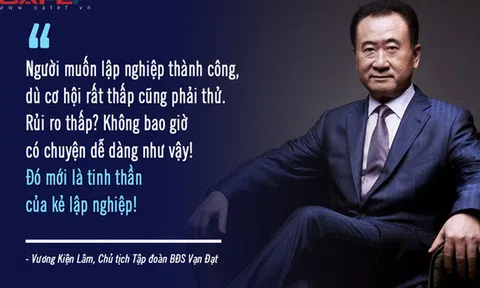 Đã làm người, phải có gan như ông trùm BĐS Trung Quốc Vương Kiện Lâm: Cuộc đời là đường đua dài, đừng mơ thành công khi mới chạy được vài trăm mét!