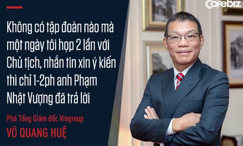 Cuộc chơi thần tốc của VinFast từ góc nhìn của chiến tướng Võ Quang Huệ: "Không có tập đoàn nào mà một ngày tôi họp 2 lần với Chủ tịch, nhắn tin xin ý kiến thì chỉ 1-2 phút anh Phạm Nhật Vượng đã trả lời"