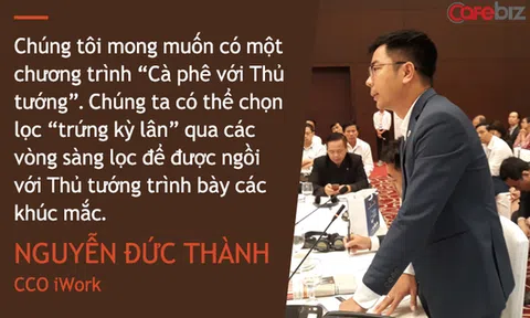 Các chuyên gia hiến kế cho khởi nghiệp ở Việt Nam: Đề xuất mô hình "Cà phê với Thủ tướng", nên có khái niệm "Cò khởi nghiệp"