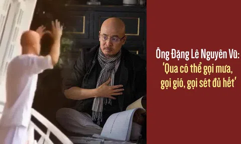 “Dị nhân đuổi mưa” Nguyễn Vũ Tuấn Anh: “Hô mưa gọi gió là năng lực con người có thể làm được, nhưng Đặng Lê Nguyên Vũ thì tôi tin là không”