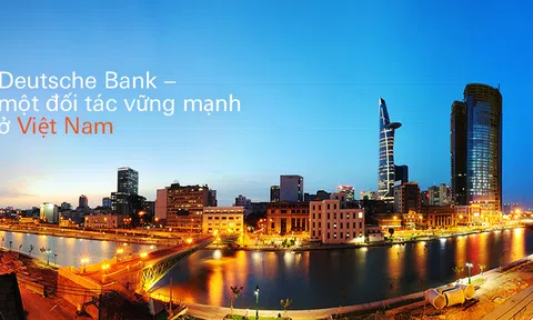 Tuyên bố rút vốn, sa thải nhân viên, Deutsche Bank có rút vốn đầu tư tại hàng loạt doanh nghiệp lớn của Việt Nam?
