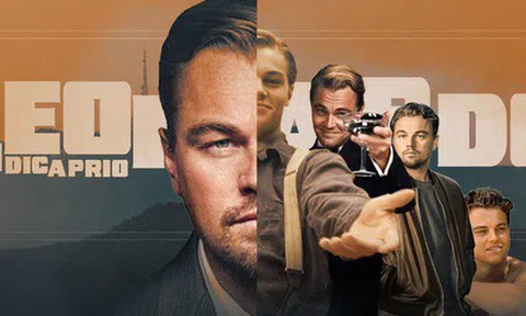 Leonardo DiCaprio - Ngôi sao chân chính còn lại trên bầu trời Hollywood