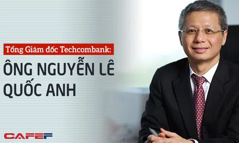 Tổng Giám đốc Techcombank:Những kết quả lớn không bao giờ đến từ sự hời hợt