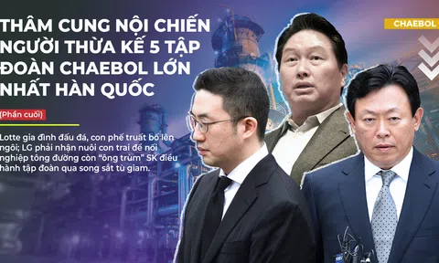 Thâm cung nội chiến người thừa kế 5 tập đoàn chaebol lớn nhất Hàn Quốc (Phần cuối)