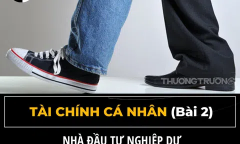 Tài chính cá nhân – Bài 2. Nhà đầu tư nghiệp dư với Nhà đầu tư chuyên nghiệp