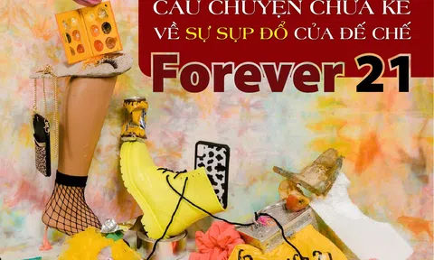 Câu chuyện chưa kể về sự sụp đổ của đế chế Forever 21