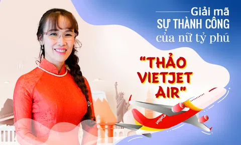 Giải mã sự thành công của nữ tỷ phú “Thảo VietJet Air"
