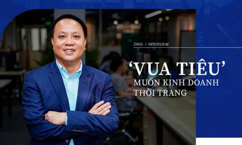 ‘Vua tiêu’ muốn kinh doanh thời trang